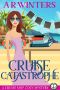 [Cruise Ship Cozy Mysteries 08] • Cruise Catastrophe · A Humorous Cruise Ship Cozy Mystery (Cruise Ship Cozy Mysteries Book 8)